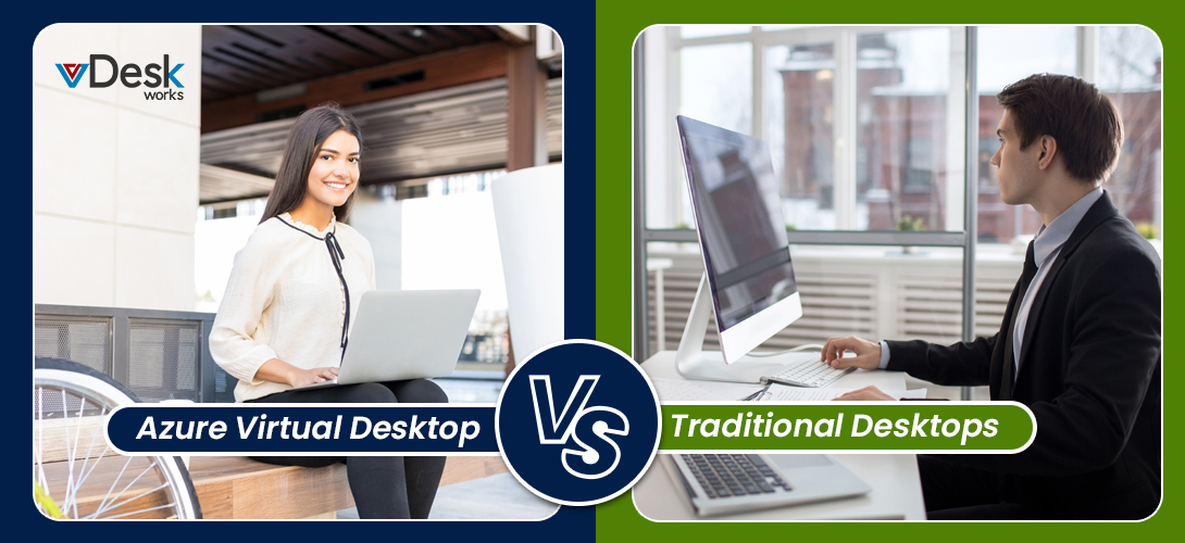 Azure Virtual Desktop vs. Traditional Desktops in 2023